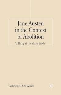 Jane Austen in the Context of Abolition - G. White - E-Book
