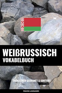 Weißrussisch Vokabelbuch - Pinhok Languages - E-Book