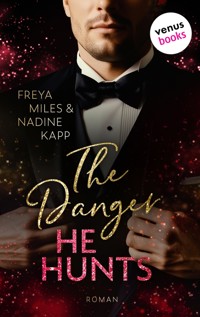 The Danger He Hunts - oder: Mr. John Hunt - Nadine Kapp - E-Book