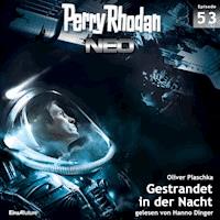 Perry Rhodan Neo 53: Gestrandet in der Nacht - Oliver Plaschka - Hörbuch