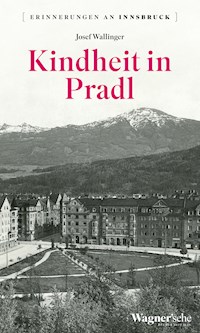 Kindheit in Pradl - Josef Wallinger - E-Book