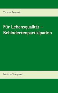 Für Lebensqualität – Behindertenpartizipation - Thomas Zumstein - E-Book