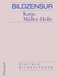 Bildzensur - Katja Müller-Helle - E-Book