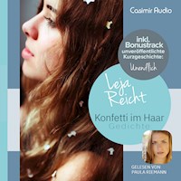 Konfetti im Haar - Leja Reicht - Hörbuch