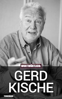 Wortwörtlich: Gerd Kische - Jörn Pissowotzki - E-Book
