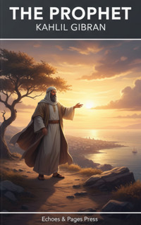 The Prophet - Kahlil Gibran - E-Book