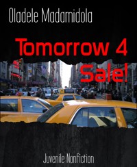 Tomorrow 4 Sale! - Oladele Madamidola - kostenlos E-Book