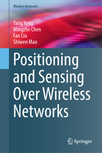 Positioning and Sensing Over Wireless Networks - Yang Yang - E-Book