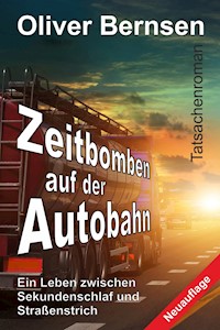 Zeitbomben auf der Autobahn - Oliver Bernsen - E-Book