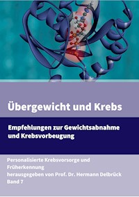 Übergewicht & Krebs - Prof. Dr. Hermann Delbrück - E-Book