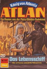 Atlan 317: Das Lebensschiff - Harvey Patton - E-Book