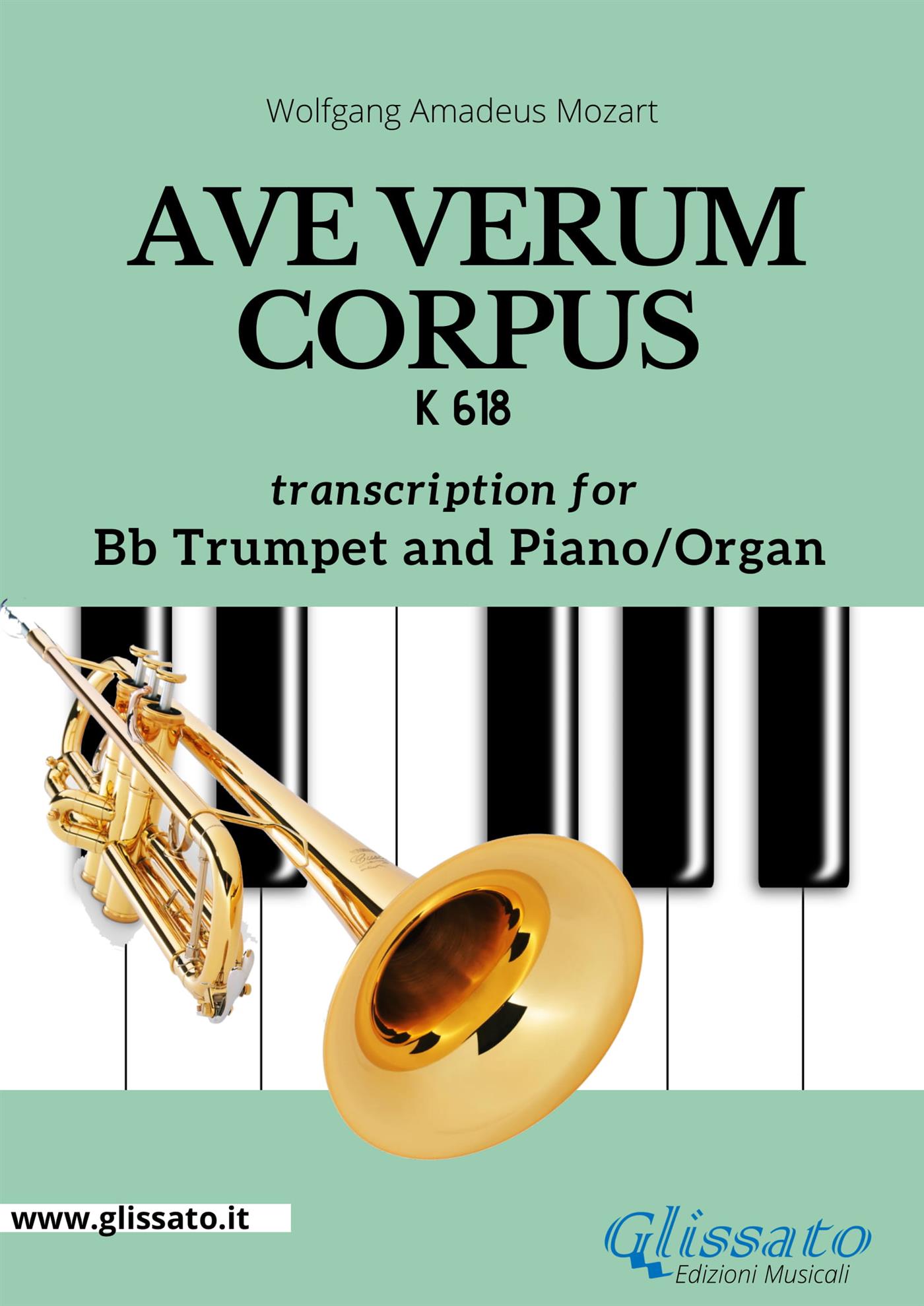 Bb Trumpet or Cornet and Piano or Organ "Ave Verum Corpus" by Mozart - Wolfgang Amadeus Mozart - E-Book