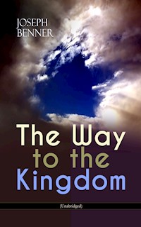 The Way to the Kingdom (Unabridged) - Joseph Benner - E-Book