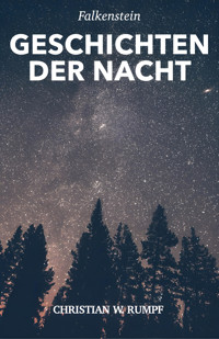 Geschichten der Nacht - Christian W. Rumpf - E-Book