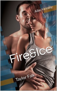 Fire&Ice 14  - Taylor Falk - Allie Kinsley - E-Book