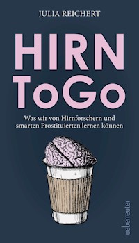 Hirn to go - Julia Reichert - E-Book