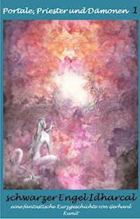 Schwarzer Engel Idharcal - Gerhard Kunit - E-Book
