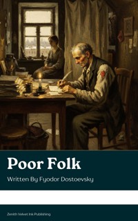 Poor Folk - Fyodor Dostoevsky - E-Book
