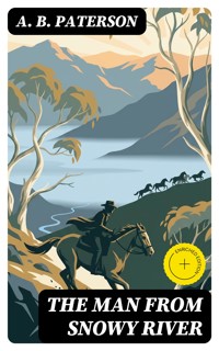 The Man from Snowy River - A. B. Paterson - E-Book