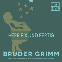 Herr Fix und Fertig - Brüder Grimm - Hörbuch