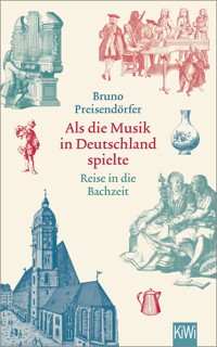 Als die Musik in Deutschland spielte - Bruno Preisendörfer - E-Book