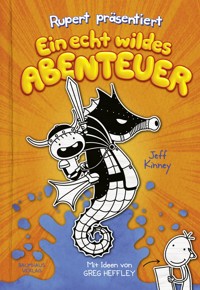 Rupert präsentiert: Ein echt wildes Abenteuer - Jeff Kinney - E-Book