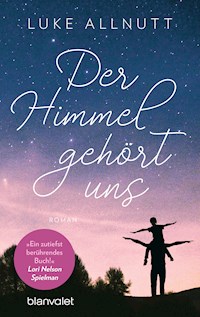 Der Himmel gehört uns - Luke Allnutt - E-Book