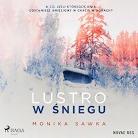 Lustro w śniegu - Monika Sawka - Hörbuch