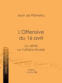 L'Offensive du 16 avril - Ligaran - E-Book