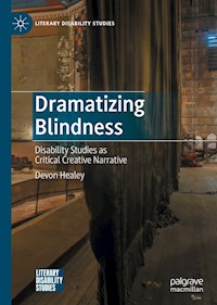 Dramatizing Blindness - Devon Healey - E-Book