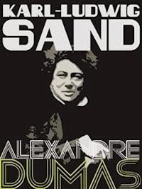 Karl-Ludwig Sand - Dumas Alexandre - E-Book