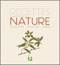 Recettes nature - Dominique Gall - E-Book
