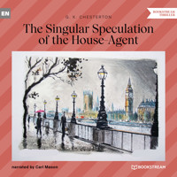 The Singular Speculation of the House-Agent (Unabridged) - G. K. Chesterton - Hörbuch