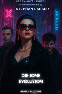 Die IONE Evolution - Band 2: Blutlinie - Stephan Lasser - E-Book