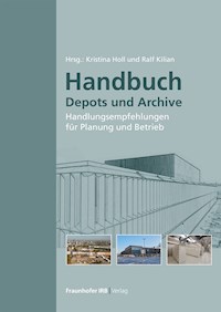 Handbuch Depots und Archive. - Ralf Kilian - E-Book