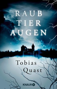 Raubtieraugen - Tobias Quast - E-Book