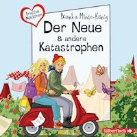 Freche Mädchen: Der Neue & andere Katastrophen - Bianka Minte-König - Hörbuch