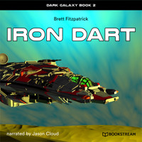 Iron Dart - Dark Galaxy, Book 2 (Unabridged) - Brett Fitzpatrick - Hörbuch