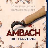 Ambach - Die Tänzerin - Jörg Steinleitner - Hörbuch
