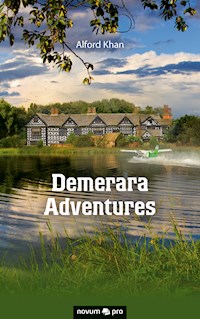 Demerara Adventures - Alford Khan - E-Book