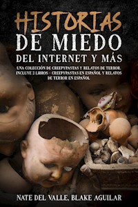Historias de Miedo del Internet y más - Nate del Valle - E-Book