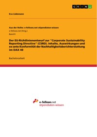 Der EU-Richtlinienentwurf zur "Corporate Sustainability Reporting Directive" (CSRD). Inhalte, Auswirkungen und ex-ante Konformität der Nachhaltigkeitsberichterstattung im DAX 40 - Eva Lüdemann - E-Book