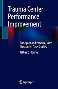 Trauma Center Performance Improvement - Jeffrey S. Young - E-Book