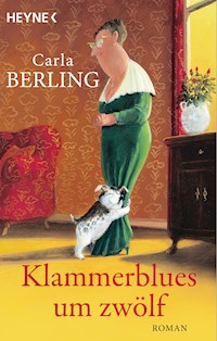 Klammerblues um zwölf - Carla Berling - E-Book