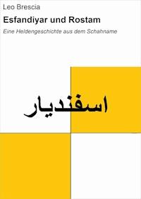 Esfandiyar und Rostam - Leo Brescia - E-Book