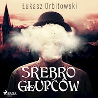 Srebro głupców - Łukasz Orbitowski - Hörbuch