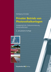 Privater Betrieb von Photovoltaikanlagen - Wolfgang Schröder - E-Book