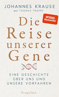Die Reise unserer Gene - Johannes Krause - E-Book