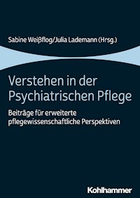 Verstehen in der Psychiatrischen Pflege -  - E-Book