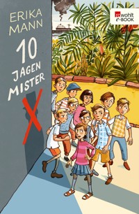 Zehn jagen Mr. X - Erika Mann - E-Book
